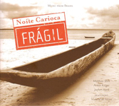 Noite Carioca: Fragil
