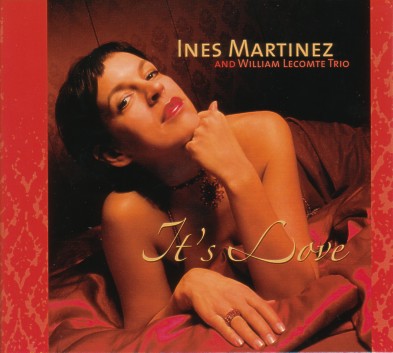 Ines Martinez & William Lecomte Trio: It's love