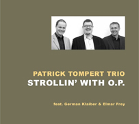CD - Patrick Tompert Trio: Strollin‘ with O.P.